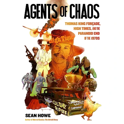 Agents of Chaos: Thomas King Forçade, High Times, and the Paranoid End 1970s