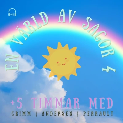 En värld av sagor 4: +5 timmar med Grimm, Andersen, Perrault