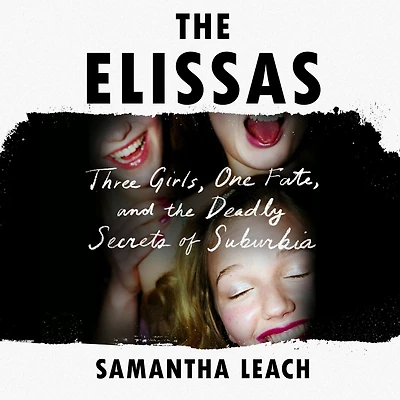 the Elissas: Three Girls, One Fate, and Deadly Secrets of Suburbia
