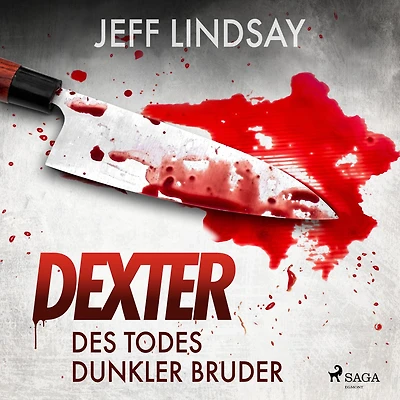 Des Todes dunkler Bruder (Dexter-Reihe 1)