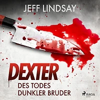 Des Todes dunkler Bruder (Dexter-Reihe 1)