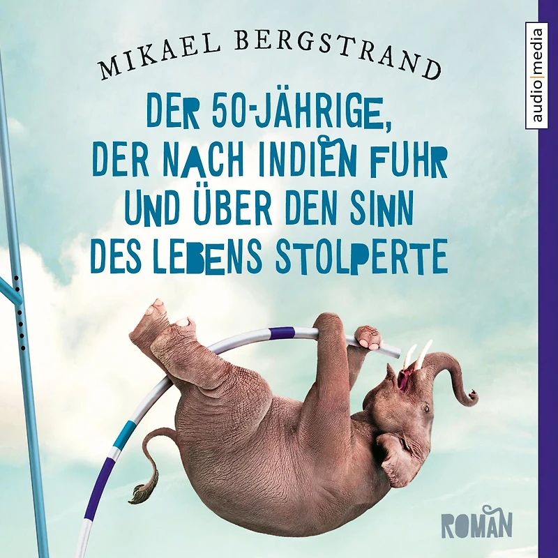 Der 50-Jährige, der nach Indien fuhr und über den Sinn des Lebens stolperte (Abridged)