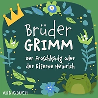 der Froschkönig oder eiserne Heinrich