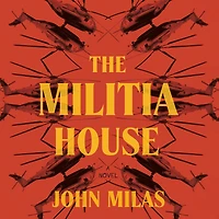 The Militia House: A Novel