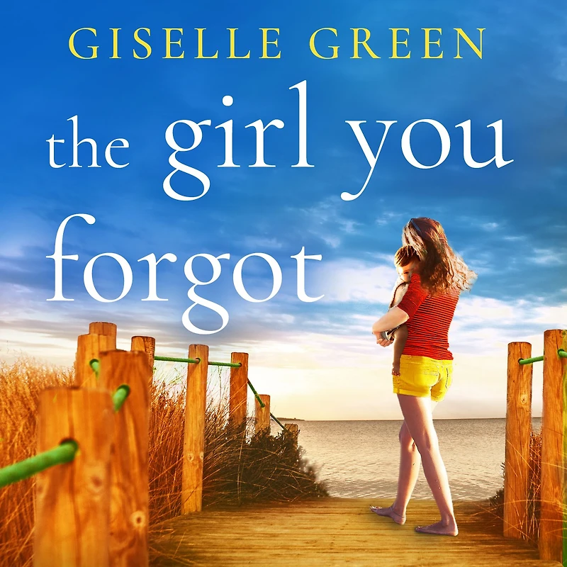 The Girl You Forgot: An emotional, gripping novel of love