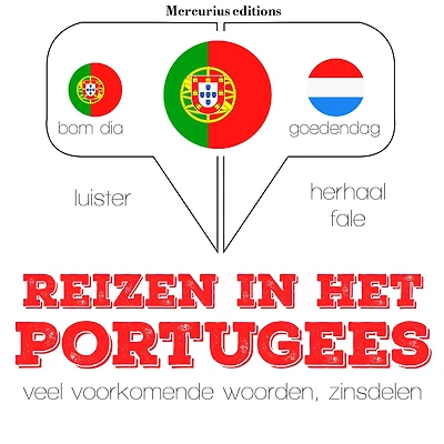 Reizen in het Portugees: Luister, herhaal, spreek: taalleermethode