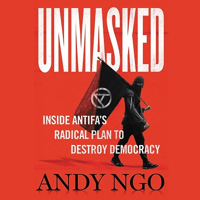 Unmasked: Inside Antifa's Radical Plan to Destroy Democracy