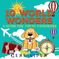 10 World Wonders (book For kids who love adventure): A Guide Young Explorers