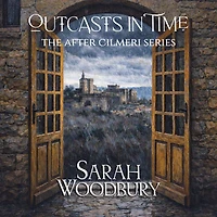 Outcasts Time: The After Cilmeri Series (Book 19)