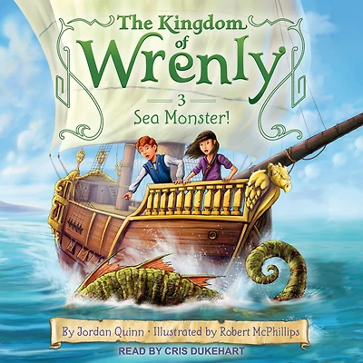 Sea Monster! (The Kingdom of Wrenly Series #3)