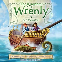 Sea Monster! (The Kingdom of Wrenly Series #3)