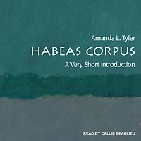 Habeas Corpus: A Very Short Introduction