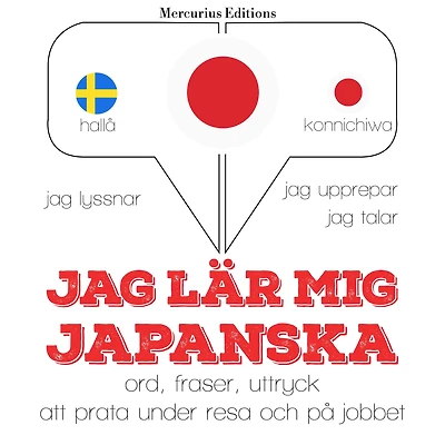 Jag lär mig japanska: Jeg lytter, jeg gentager, jeg taler: sprogmetode