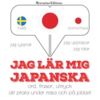 Jag lär mig japanska: Jeg lytter, jeg gentager, jeg taler: sprogmetode