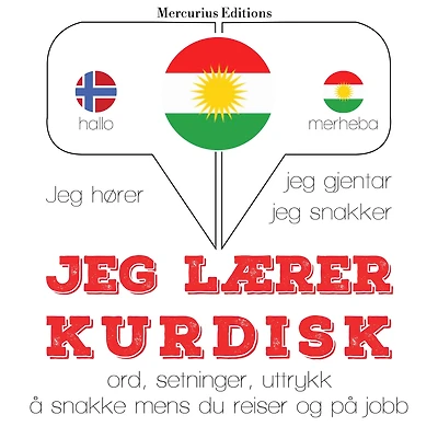 Jeg lærer kurdisk: Jeg hører, jeg gjentar, jeg snakker