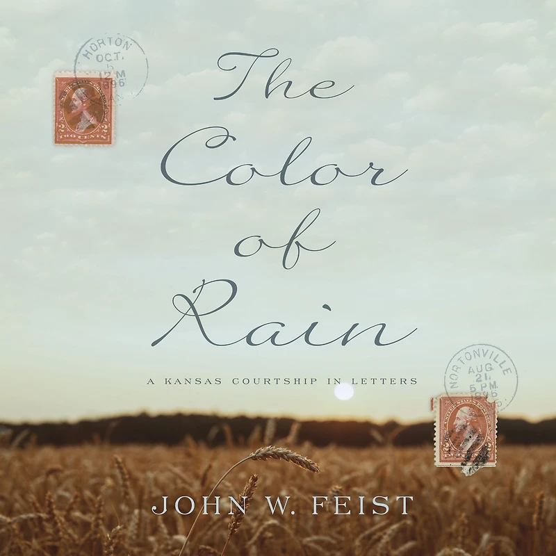 The Color of Rain: A Kansas Courtship Letters