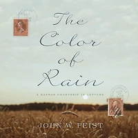 The Color of Rain: A Kansas Courtship Letters