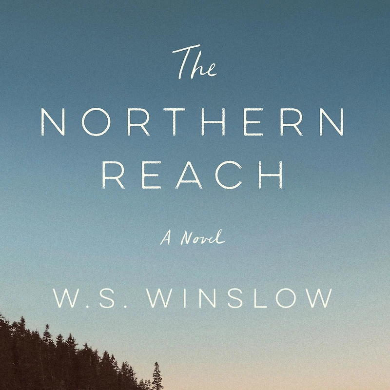 The Northern Reach: A Novel