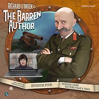 The Barren Author: Series 1 - Episode 5: Nothing Dries Quicker than a Tear