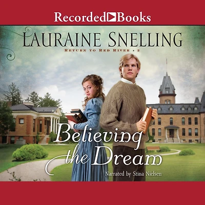 Believing the Dream (Return to Red River Series #2)