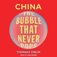 China: The Bubble that Never Pops