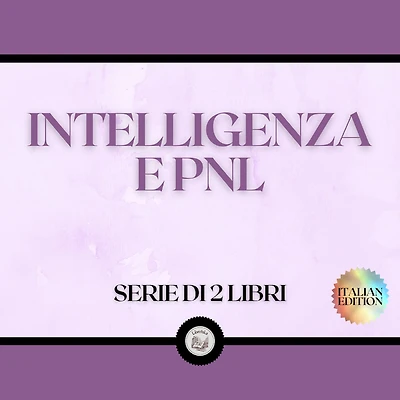 INTELLIGENZA E PNL (SERIE DI 2 LIBRI)