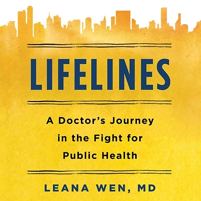 Lifelines: A Doctor's Journey the Fight for Public Health