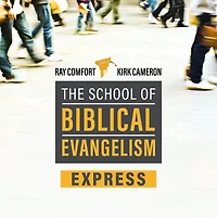 School of Biblical Evangelism: 25 Lessons: How To Share Your Faith Simply, Effectively, Biblically... The Way Jesus Did