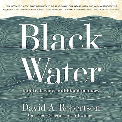 Black Water: Family, Legacy, and Blood Memory