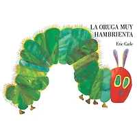 La oruga muy hambrienta (The Very Hungry Caterpillar)
