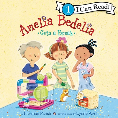 Amelia Bedelia Gets a Break
