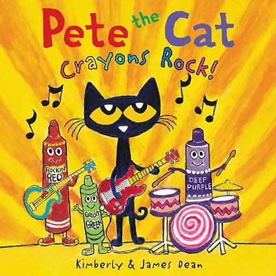 Crayons Rock! (Pete the Cat Series)