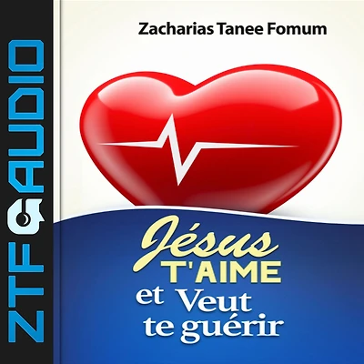 Jésus T'aime et Veut te Guérir (Evangelization, #4)