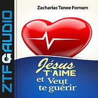 Jésus T'aime et Veut te Guérir (Evangelization, #4)
