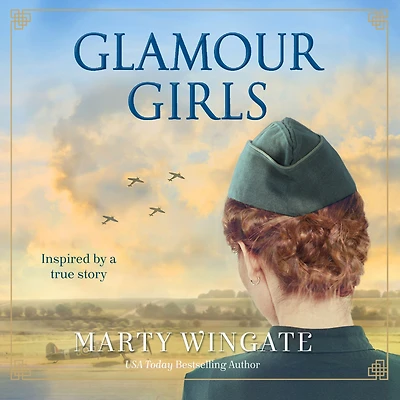 Glamour Girls: A Novel