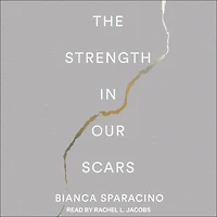 The Strength In Our Scars
