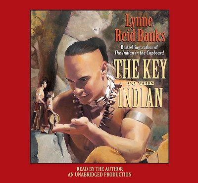 the Key to Indian (Indian Cupboard Series #5)
