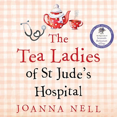 The Tea Ladies of St Jude's Hospital