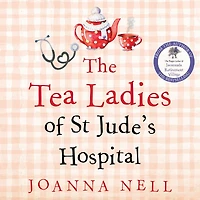 The Tea Ladies of St Jude's Hospital