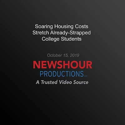 Soaring Housing Costs Stretch Already-Strapped College Students