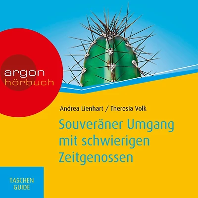 Souveräner Umgang mit schwierigen Zeitgenossen - Haufe TaschenGuide (ungekürzt)