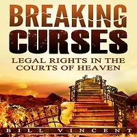 Breaking Curses: Legal Rights the Courts of Heaven