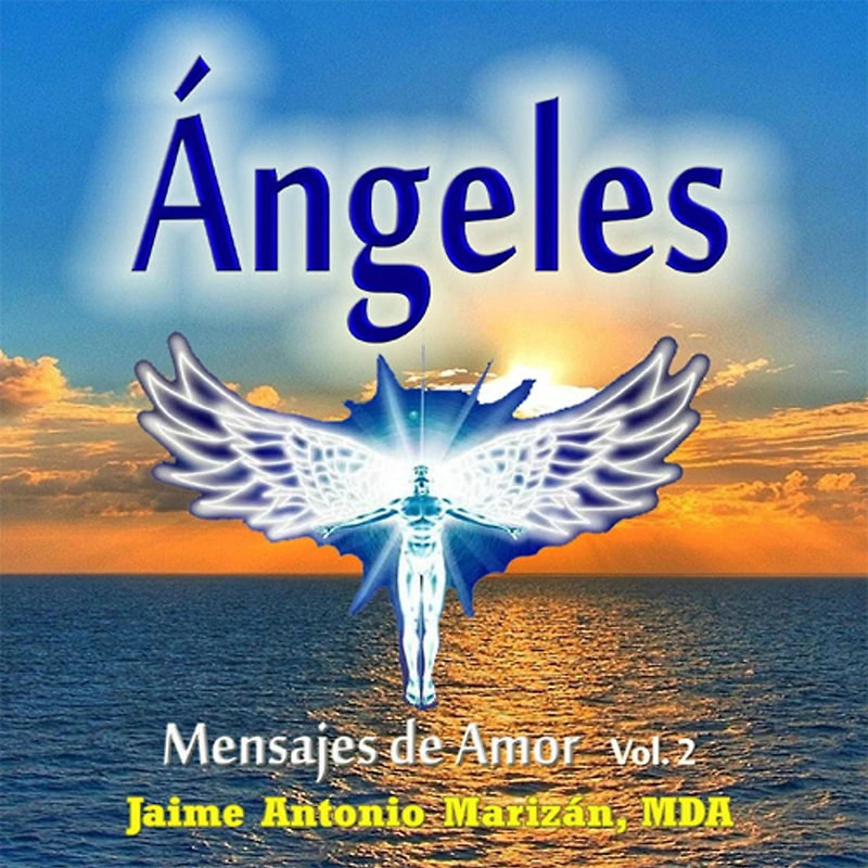 Ángeles: Mensajes de Amor, Vol 2