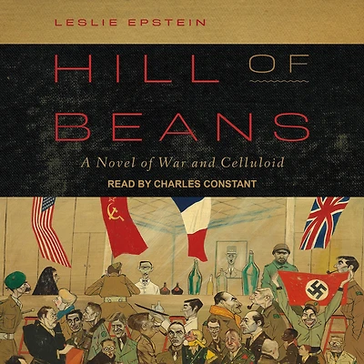 Hill of Beans: A Novel War and Celluloid