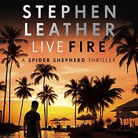 Live Fire: The 6th Spider Shepherd Thriller