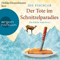 Der Tote im Schnitzelparadies - Ein Fall für Arno Bussi - Arno Bussi ermittelt, Band 1 (Ungekürzte Lesung)