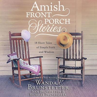 Amish Front Porch Stories: 18 Short Tales of Simple Faith and Wisdom