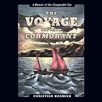 the Voyage of Cormorant: A Memoir Changeable Sea