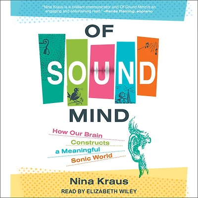 Of Sound Mind: How Our Brain Constructs a Meaningful Sonic World