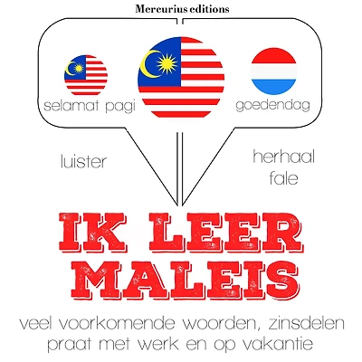 Ik leer Maleis: Luister, herhaal, spreek: taalleermethode